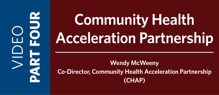 PART FOUR: Community Health Acceleration Partnership